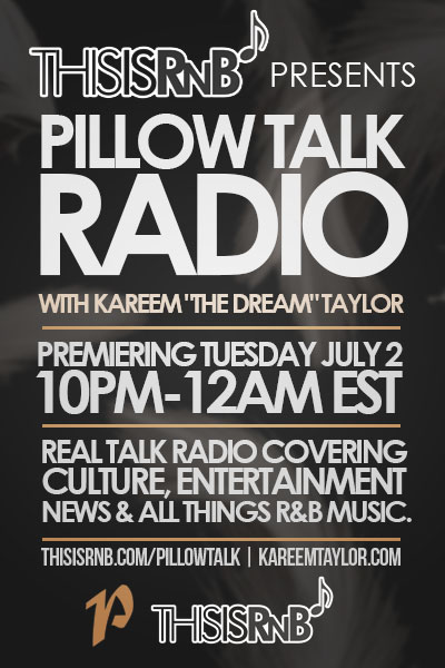 Thisisrnb Presents Pillow Talk Radio Premiering July 2