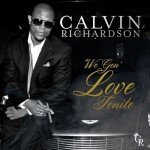 Premiere: Calvin Richardson - 'We Gon' Love Tonite' (Lyric Video ...