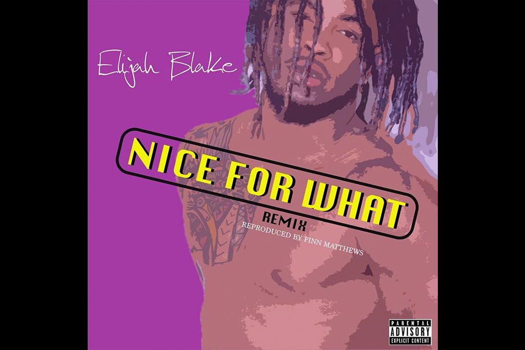Elijah-Blake-Nice-for-What-Remix