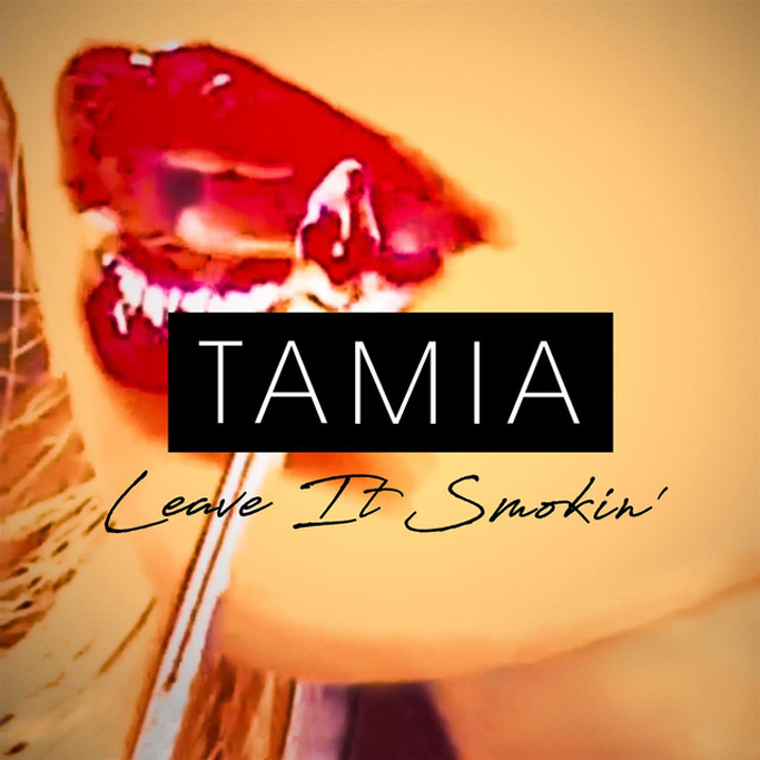 Tamia Leave It Smokin