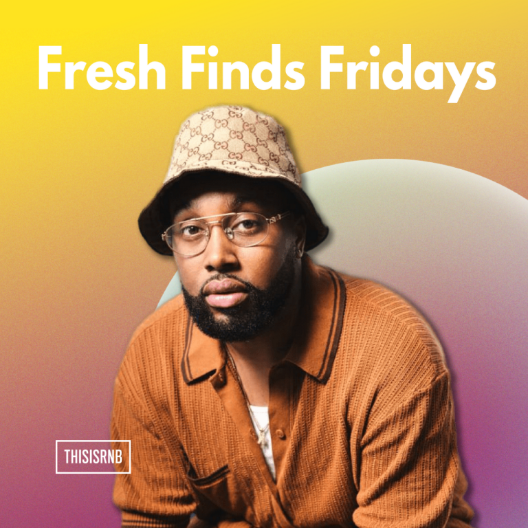 THISISRNB Fresh Finds Fridays: Some Of The Hottest New R&B Releases Of ...