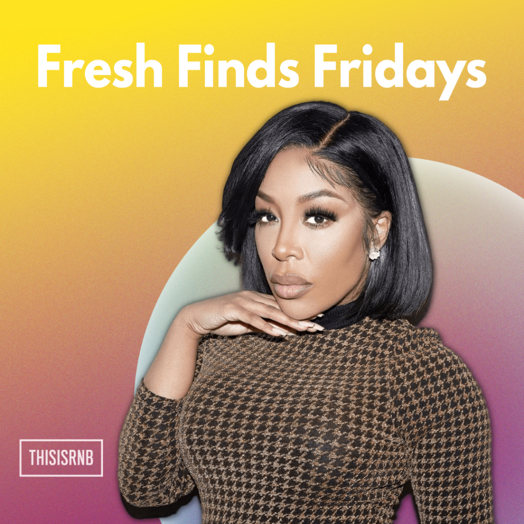 THISISRNB FRESH FINDS FRIDAYS: SOME OF THE HOTTEST NEW R&B MUSIC ...